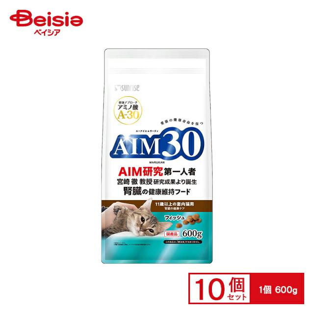 マルカン AIM30 11歳以上の室内猫用 腎臓の健康ケア フィッシュ 600g x10