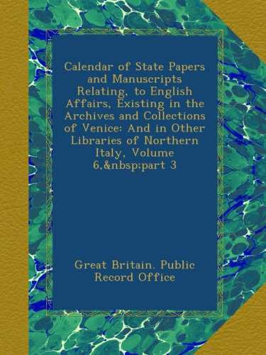 Calendar of State Papers and Manuscripts Relating, to English