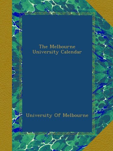 The Melbourne University Calendar