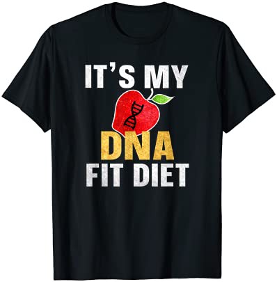 それは私のDNAフィットダイエット Tシャツ