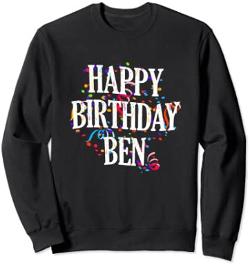 【送料無料】Happy Birthday Ben First Name Boys Colorful Bday トレーナー