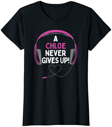 ゲーム用引用句「A Chloe Never Gives Up」ヘッドセット パーソナライズ Tシャツ