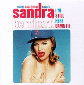 Sandra Bernhard: I'm Still Here Damn It! (1998 Solo Broadway Show)(中古品)の通販は