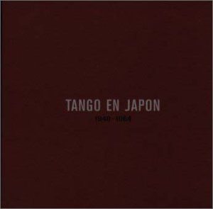 タンゴ・エン・ハポン〜日本のタンゴの先駆者たち(中古品)