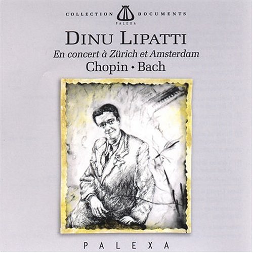 Dinu Lipatti in Concert Zurich &amp; Amsterdam(中古品)