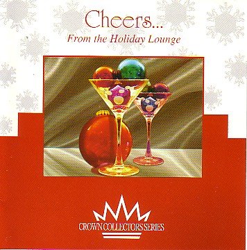 Cheers... From the Holiday Lounge(中古品)