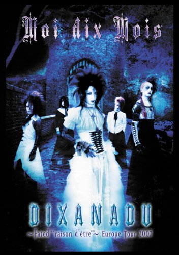 DIXANADU~Fated“raison d’etre”~Europe Tour 2007 [DVD](中古品)