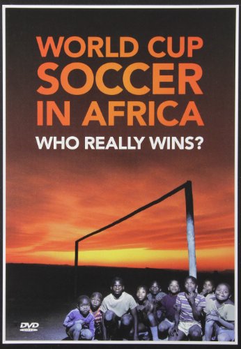 World Cup Soccer in Africa: Who Really Wins [DVD] [Import](中古品)の通販は