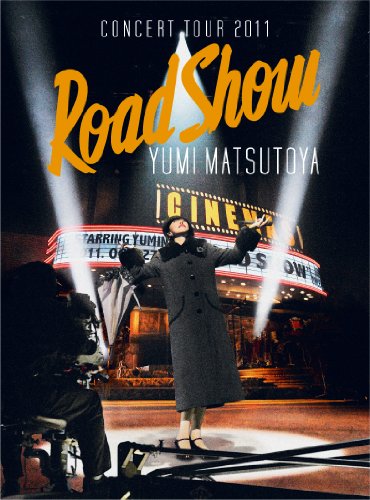 YUMI MATSUTOYA CONCERT TOUR 2011 Road Show [Blu-ray](中古品)
