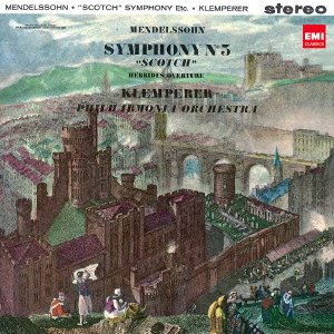 メンデルスゾーン:交響曲第3番 スコットランド 序曲フィンガルの洞窟