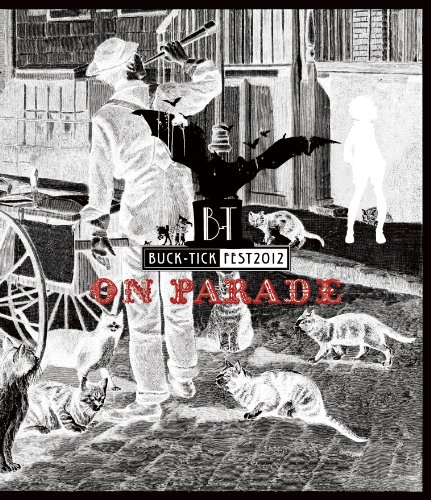 BUCK-TICK FEST 2012 ON PARADE [Blu-ray](中古品)の通販は