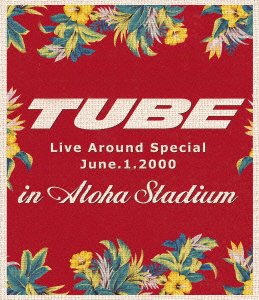 TUBE LIVE AROUND SPECIAL June.1.2000 in ALOHA STADIUM [Blu