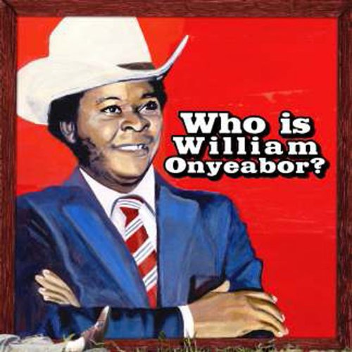 WORLD PSYCHEDELIC CLASSICS 5: WHO IS WILLIAM ONYEABOR?(中古品)