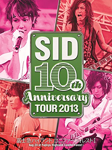 SID 10th Anniversary TOUR 2013 ~富士急ハイランド コニファーフォレストI(中古品)の通販は 13,306円