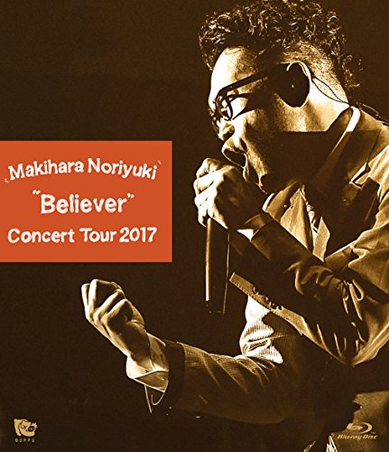 Makihara Noriyuki Concert Tour 2017“Believer" [Blu-ray](中古品)