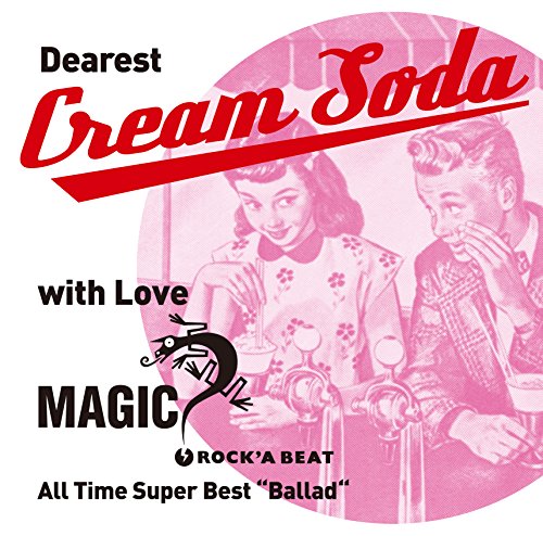 ~ Dearest Cream Soda with love MAGIC ~ All Time Super Best“Ballad”(中古品)