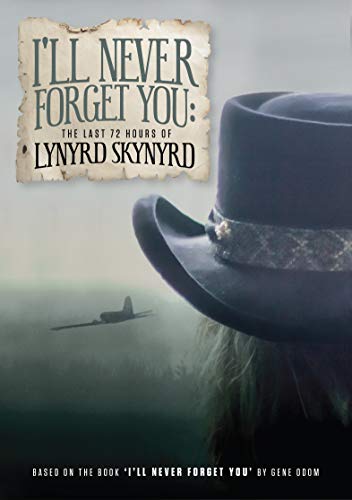 I'll Never Forget You: The Last 72 Hours of Lynyrd Skynyrd [DVD](中古品)