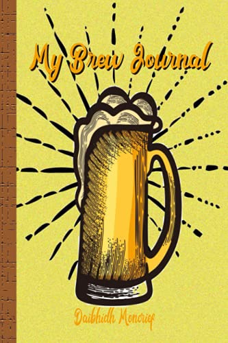 My Brew Journal: 100 Pages of Your Brewing-Beer Recipes by Daibhidh Moncrief(中古品)