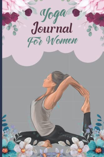 Yoga Journal for Women: Yoga Tracker Journal | Yoga Practice Journal to Help You Transform Your Healthy Life(中古品)