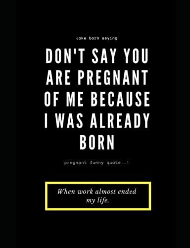Don't say you are pregnant of me because I was already born: Nobody will do it for you..! (Workaholic Series)(中古品)