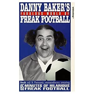 Danny Baker's Fabulous World Of Freak Football [1995] [VHS](中古品)