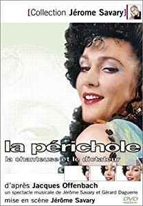 Jacques Offenbach : La P?richole, la chanteuse et le dictateur(中古品)