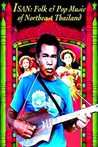 Isan: Folk &amp; Pop Music of Northeast Thailand [DVD](中古品)