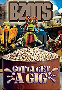 Bzots: Gotta Get a Gig [DVD](中古品)