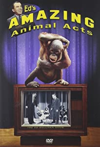 Ed Sullivan: Ed's Amazing Animal Acts [DVD](中古品)