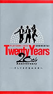 SHONENTAI PLAYZONE 2005-20th Anniversary-Twenty Years…そしてまだ見ぬ未来へ [VHS](中古品)