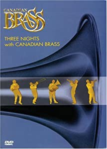 Three Nights With Canadian Brass [DVD](中古品)