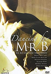 Dancing for Mr B: Six Balanchine Ballerinas [ヴィデオディスク](中古品)