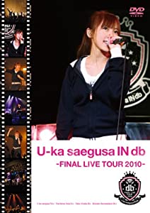 U-ka saegusa IN db -FINAL LIVE TOUR 2010- [DVD](中古品)