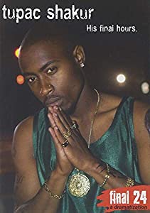 Final 24: Tupac Shakur: His Final Hours [ヴィデオディスク](中古品)