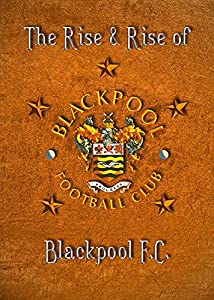 Rise and Rise of Blackpool Fc, [Import anglais](中古品)
