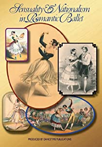Sensuality &amp; Nationalism in Romantic Ballet [DVD](中古品)