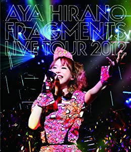 AYA HIRANO FRAGMENTS LIVE TOUR 2012 [Blu-ray](中古品)