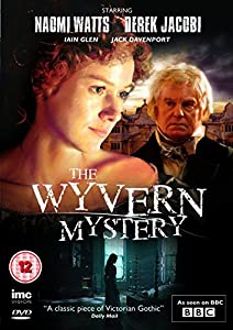 The Wyvern Mystery Starring Naomi Watts, Derek Jacobi, Jack Davenport &amp; Iain Glen - As Seen on BBC1 [DVD] [Import anglai