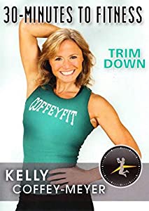 30 Minutes to Fitness: Trim Down With Kelly Coffey [DVD] [Import](中古品)
