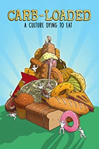Carb Loaded: A Culture Dying to Eat [DVD] [Import](中古品)