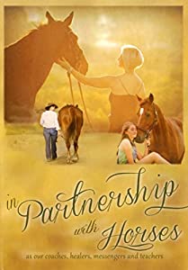 In Partnership With Horses As Our Coaches Healers [DVD] [Import](中古品)