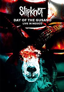 スリップノット『デイ・オブ・ザ・グサノ~ライヴ・イン・メキシコ』【通常盤ライヴDVD(日本先行発売/日本語字幕付き/日本語解説