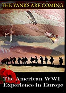 The Yanks Are Coming: The American WWI Experience in Europe [DVD](中古品)