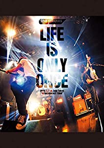 LIFE IS ONLY ONCE 2019.3.17 at Zepp Tokyo “REBROADCAST TOUR"(DVD)(中古品)