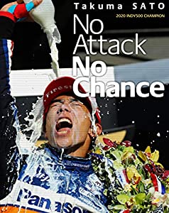「Takuma Sato 2020 INDY500 CHAMPION No Attack No Chance 」【初回生産限定】 [Blu-ray](中古品)