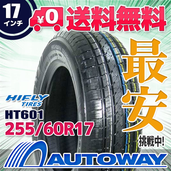 255/60R17 サマータイヤ HIFLY ハイフライ HT601