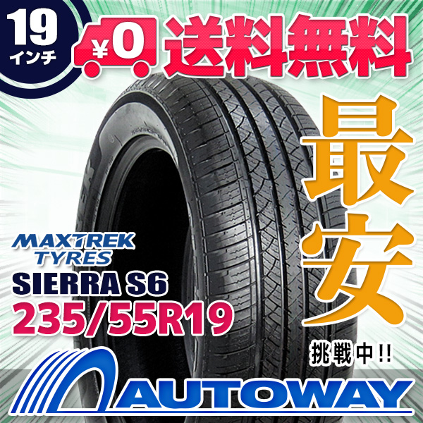 4本セット 235/55R19 サマータイヤ MAXTREK マックストレック SIERRA S6 
