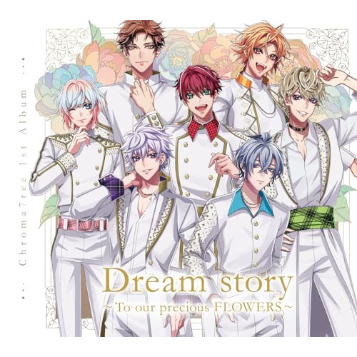 CD/Chroma7ree/Dream story〜To our precious FLOWERS〜