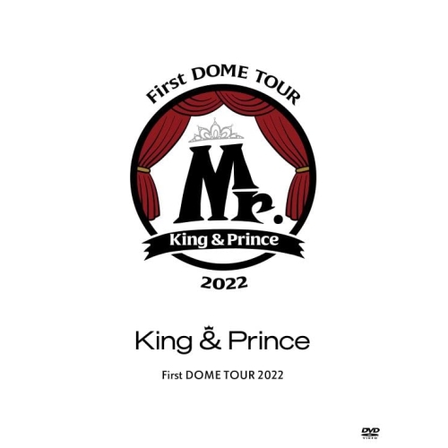 DVD/King & Prince/King & Prince First DOME TOUR 2022 〜Mr.〜 (本編ディスク1枚+特典ディスク2枚) (初回限定の通販は 5,611円