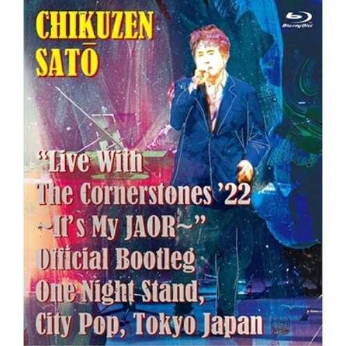 BD/佐藤竹善/”Live With The Cornerstones '22 〜It's My JAOR〜” Official Bootleg One Night Stand City Pop Tokyo(Blu-ray) (Blu-